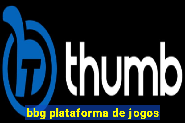 bbg plataforma de jogos